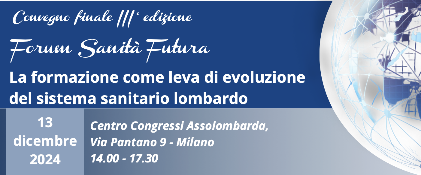 Forum Sanità Futura - La formazione come leva di evoluzione del sistema sanitario lombardo